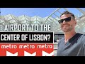 HOW TO GET TO DOWNTOWN LISBON FROM THE AIRPORT ✈ (LIS) HUMBERTO DELGADO