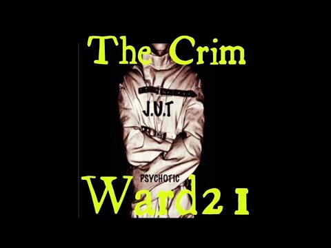 The Crim | Ward 21 | Morisset Mental Institute | Morisset Ward 21