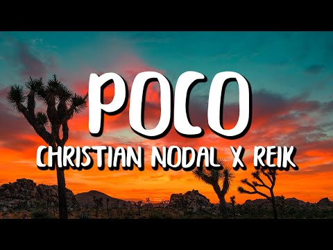 Reik x Christian Nodal - Poco (Letra/Lyrics)