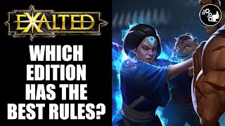 Which Exalted Edition Has The Best Rules?