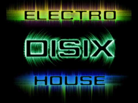 Electro House Mix By DiSix #4 - *Tracklist*