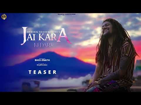 Jai Kara Kedara- Official 4K Video - Hansraj Raghuwanshi - 2022 Bholenath Song - Ricky T Giftruller