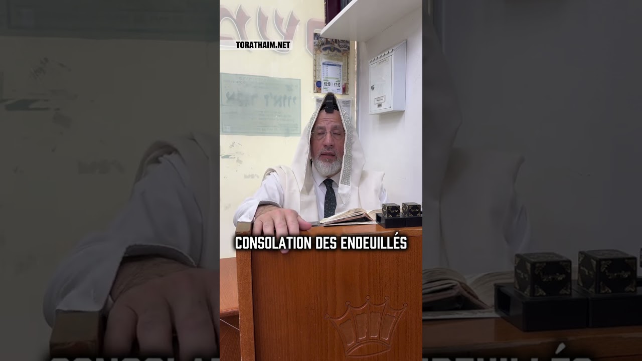 Consolation des endeuillés - 2 Halakhot pour etre ben olam aba