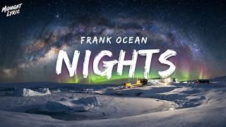 Download lagu Frank Ocean - Nights (Lyrics) 🌌 mp3