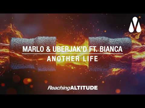 MaRLo & Uberjakd & Bianca-Another Life