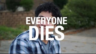 Everyone Dies