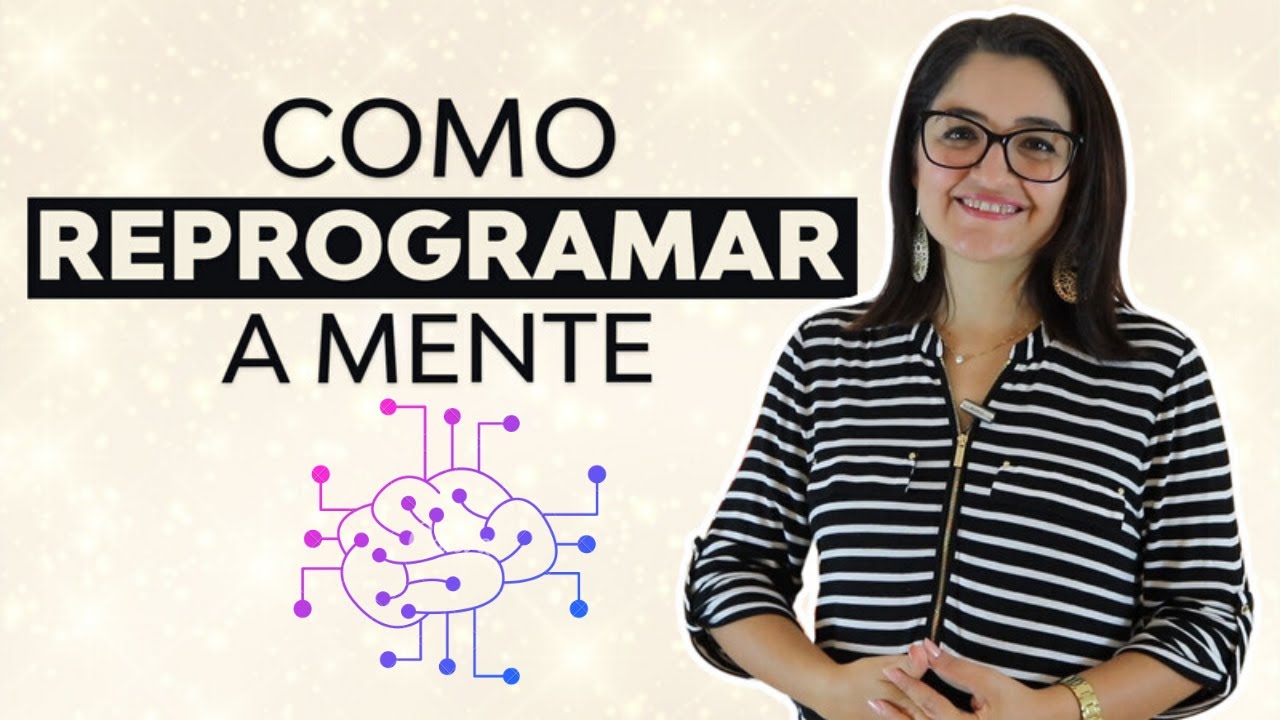 Mental Reprogramming: How to Reprogram the Mind