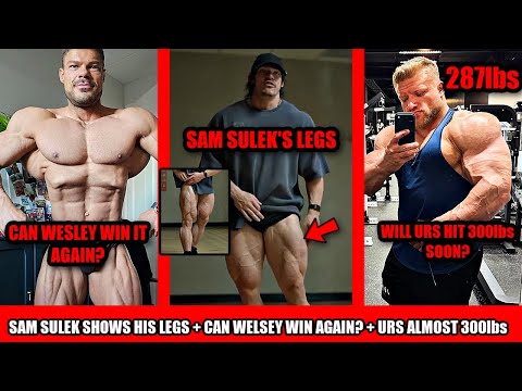 Sam Sulek finally shows his legs + Will Urs hit 300lbs? + Can Wesley Win Again? + Japan IFBB Update