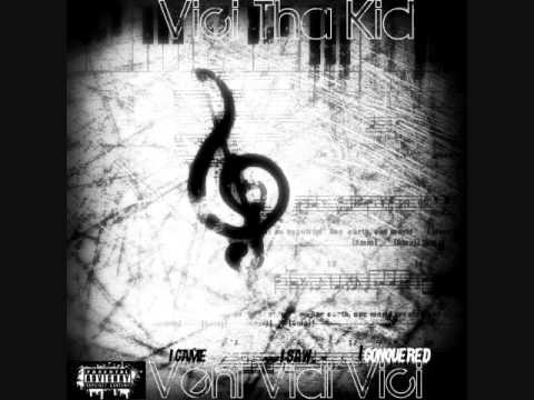 Vici Tha Kid - Veni Vidi Vici - Slow My Life Down Prod By Telling Beatz