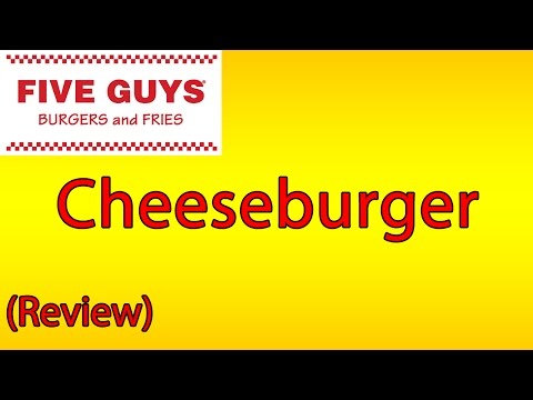 ♦ Five Guys Burgers and Fries Cheeseburger ♦ The Fast Food Review
