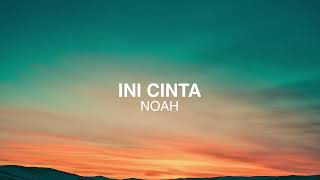 Download lagu NOAH - Ini Cinta - Lirik Lagu Nostalgia mp3 Download lagu NOAH - Ini Cinta - Lirik Lagu Nostalgia mp3