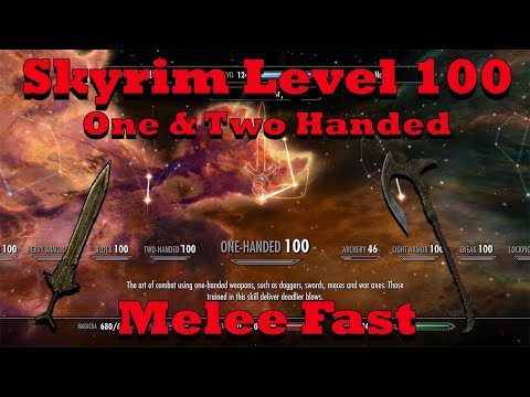 Skyrim - Level 100 One & Two Handed Fast