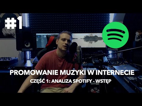 Jak PROMOWAĆ MUZYKĘ w internecie? #1 Wstęp - Spotify for Artists