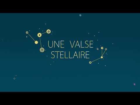 Une Valse Stellaire - A Star Waltz | Launch Trailer