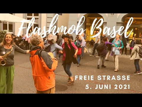 "Danser Encore" Flashmob Basel - 5. Juni 2021 - Freie Strasse