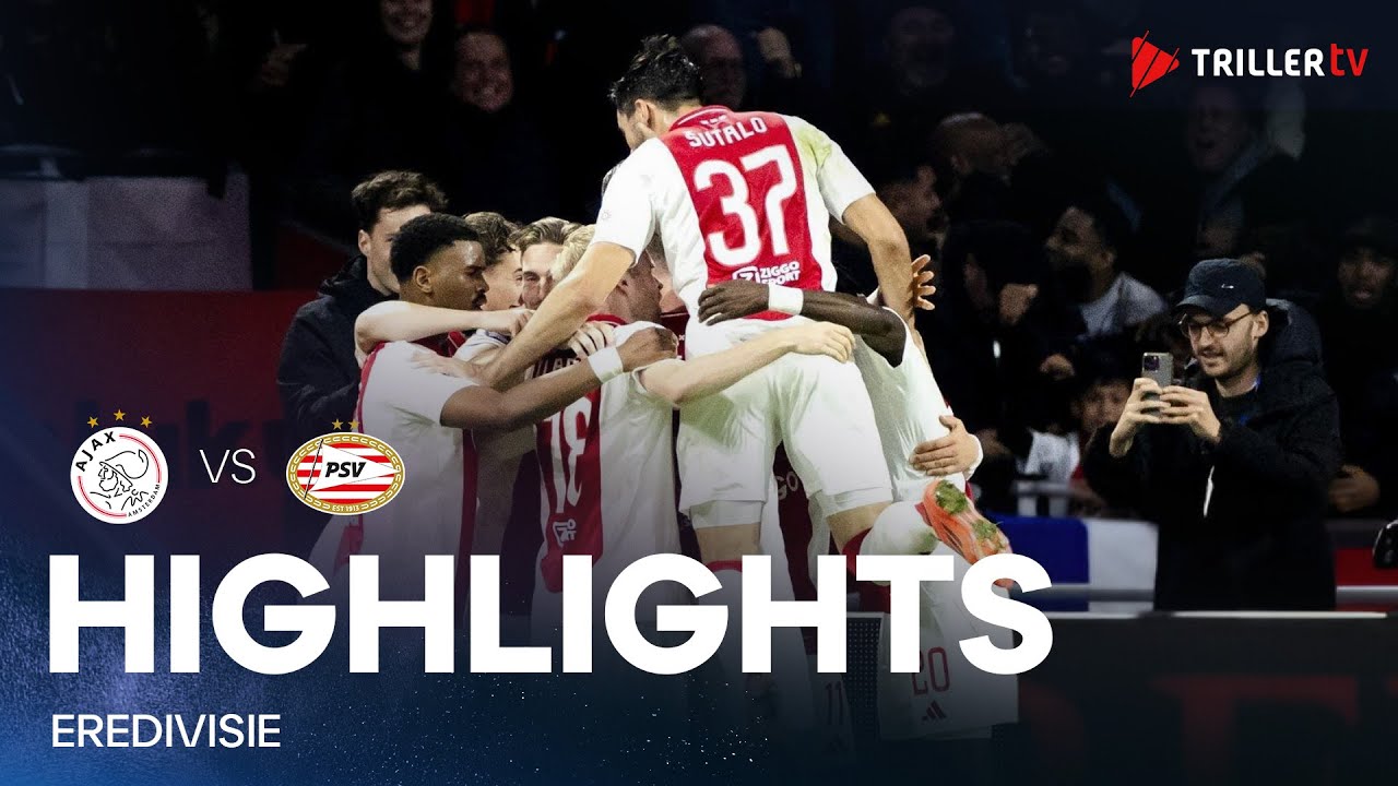 Ajax vs PSV Match Highlights and Recap