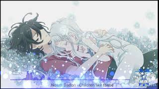 Noam Dadon - Children like these (nightcore version) - Israel [JESC 2018]