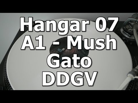 Hangar 07 - A1 - Mush Gato - DDGV