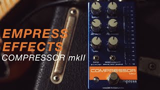Video thumbnail for Empress Compressor mkII - Guitar Demo by Ambient Endeavors