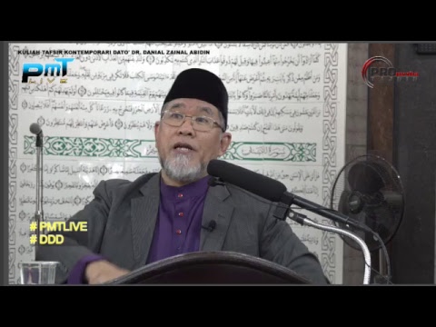 Kuliah Tafsir Kontemporari Dato' Dr. Danial Zainal Abdin [31  MAR 2019]