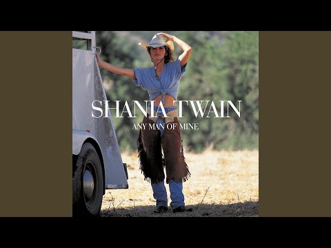 Video thumbnail for Any Man Of Mine (Shania Vocal Mix)