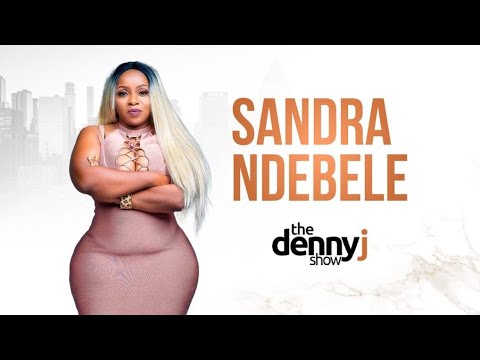 Ep. 27| Sandra Ndebele on Music, Struggles, Controversies & The Future | The Denny J Show