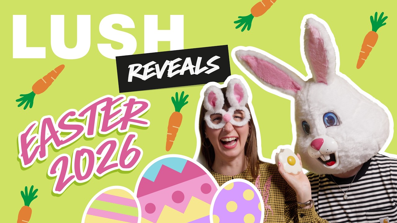 First Look at Lush's Easter Surprises 🐣