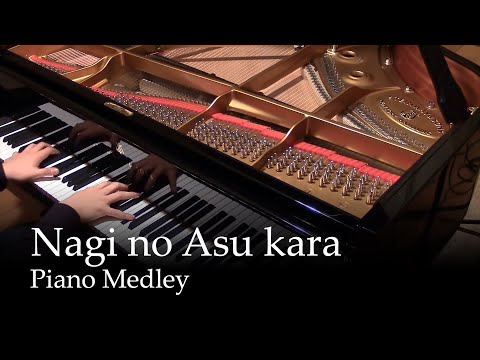 Nagi no Asu kara Piano Medley - All OPs and EDs