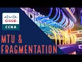 Cisco CCNA - MTU &  IP Fragmentation