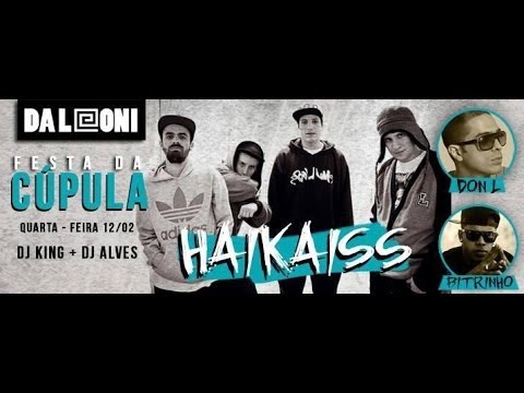 Bitrinho e Haikaiss - Da Leoni