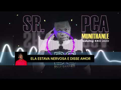 Sr.  PCA - Munithanle ft. Kiko Julio (Prod. by: Dj Neuso)