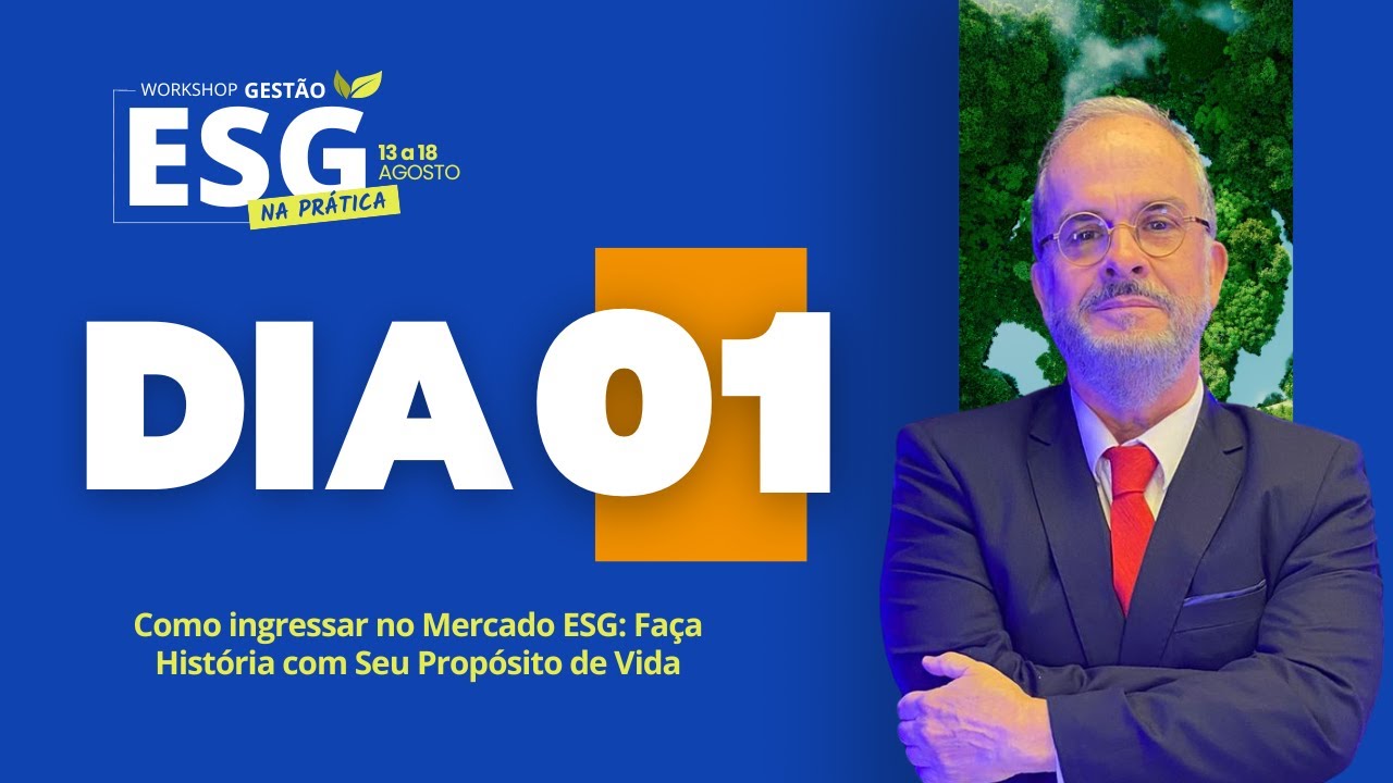 Aula 01 - 8° Workshop ESG na Prática, com Roberto Roche