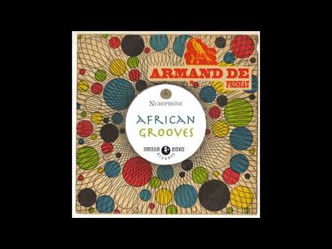 Armand de Préseau - African Grooves (A musical journey into the Pan African sound of the 70s)