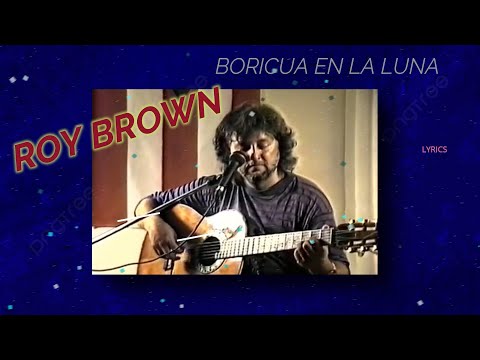 Boricua En La Luna - Lyrics - Roy Brown