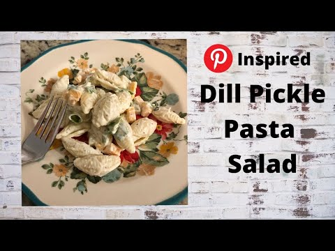 Pinterest Inspired | Dill Pickle Pasta Salad