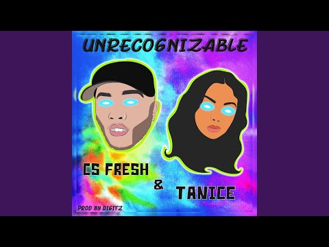 Unrecognizable (feat. Tanice)