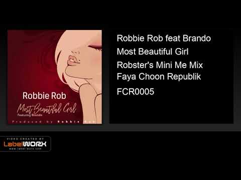 Robbie Rob feat Brando - Most Beautiful Girl (Robster's Mini Me Mix)