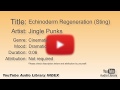 Echinoderm Regeneration Sting Jingle Punks Cinematic Dramatic YouTube Audio Library BGM
