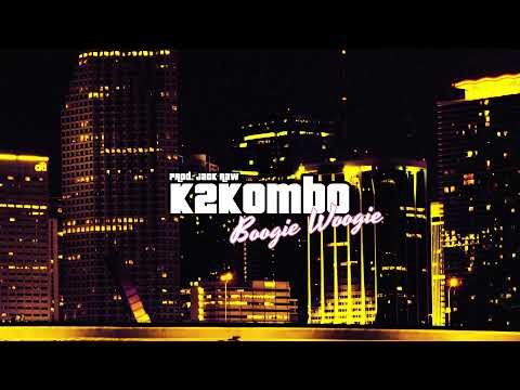 K2Kombo - Boogie Woogie (Prod. Jack Raw)