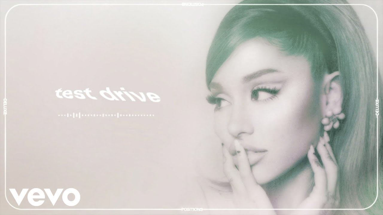 Lirik Lagu Test Drive - Ariana Grande dan Terjemahan