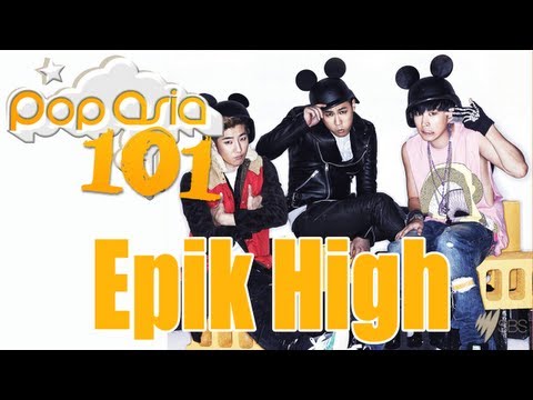 PopAsia 101 - Epik High (에픽하이)