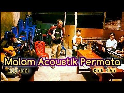 MALAM AKUSTIK PERMATA ✓ || kee 455 kee 144