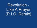 Revolution - Like a prayer (R.I.O radio mix)