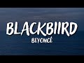 BEYONCÉ - BLACKBIIRD (feat. Brittney Spencer, Reyna Roberts, Tanner Adell & Tiera Kennedy) - Lyrics