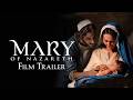 MARY Of NAZARETH Film Trailer