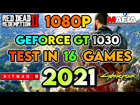 Geforce GT 1030 in 2021 || Test in 16 Games || 1080p Gaming Performance
