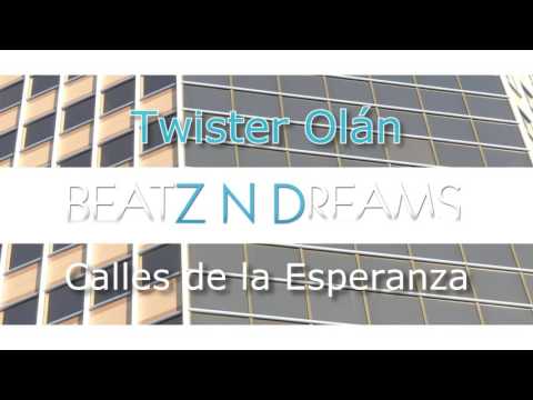 Twister Olán con ZND - Calles de la Esperanza
