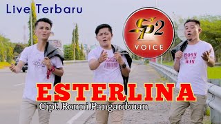 Download lagu Sp2 Voice || Esterlina || Cipt. Ronni Pangaribuan || Cover || Live Streaming || Terbaru mp3