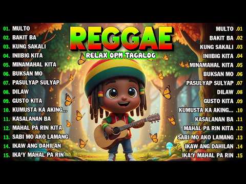 TAGALOG REGGAE LOVE SONGS NONSTOP 🌴 CHILL OPM PLAYLIST 2026