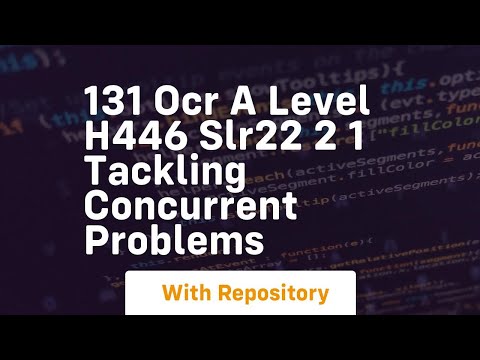 131 ocr a level h446 slr22 2 1 tackling concurrent problems